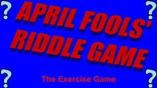 April Fools' Day Riddle Game - The Riddle Solving Exercise Game