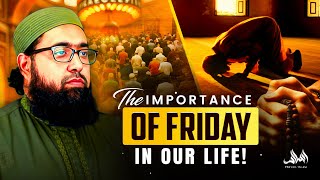 THE IMPORTANCE OF FRIDAY IN OUR LIFE! | Imam Nadim Bashir