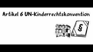 Recht auf Leben / Artikel 6 der UN-Kinderrechtskonvention