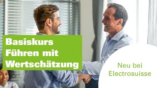 Führen mit Wertschätzung – Ab Herbst bei Electrosuisse