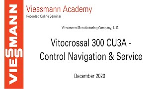 Online Seminar - Vitocrossal 300 CU3A Control Navigation & Service - December 2020