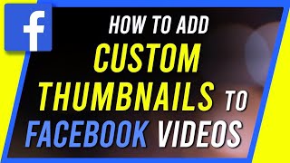 How to add thumbnail to Facebook page videos/add thumbnail to fb videos #mixinformation #thumbnail