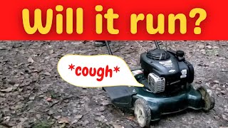 Will this sick lawn mower run?