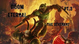 DOOM ETERNAL PT.3 THE REVENANT