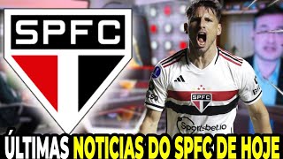 NOTICIAS SPFC HOJE! ACABOU DE CONFIRMAR! NOTICIAS DO SÃO PAULO FC