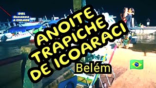 Passando a Noite no Trapiche de Icoaraci # belém#para#amazonia#brasil, 4k( 2024)