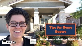 Home Buyer Tips - Questions to Ask at the Inspection