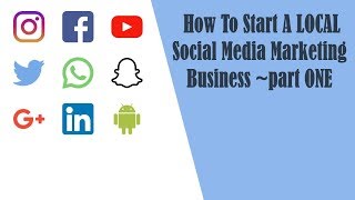 How To Start A Local Social Media Marketing Business ~part 1