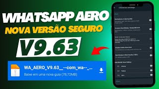 CHEGOU! NOVO WHATSAPP AERO 9.63 COM NOVAS FUNÇÕES INCRIVEIS 😍