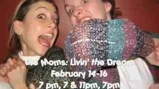 The Moms: Livin' the Dream