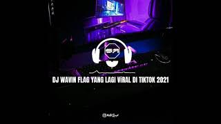 DJ KNAAN WAVIN FLAG YANG LAGI VIRAL DI TIKTOK 2021