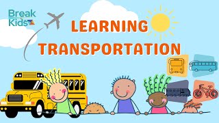 Go, Go, Go! Let's Learn About Transportation! Transportation for Kids: Land, Sea, and Air!