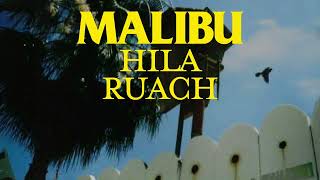 Hila Ruach - Malibu // הילה רוח - מליבו