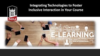 Integrating Technologies to Foster Inclusive Interaction in Your Course