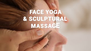 Face Yoga & Sculptural Massage: Natural Face Lift for Toned and Sculpted Skin