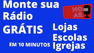 RÁDIO WEB GRÁTIS CRIE A SUA  EM 10 MINUTOS / FREE WEB RADIO CREATE YOURS IN 10 MINUTES