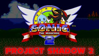 Project Shadow 2 (Sonic 2 Hack)