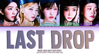 Red velvet '레드벨벳' |Last drop - lyrics(Color coded lyrics,han,rom,eng)