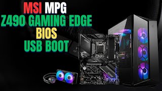 How To Get Into Bios And Enable USB Boot Easier On MSI MPG Z490 Gaming EDGE Wi-Fi