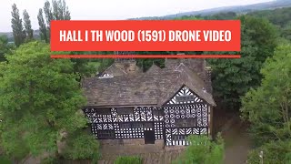 Hall i'th wood Bolton (1591) Drone Video