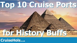 Top 10 Cruise Ports for History Buffs | CruiseHols Best Cruise Port For Fans Of Historical Sites