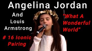 # 16 "It's A Wonderful World" Iconic Pairing of Angelina Jordan and Louis Armstrong Greatness X2 !!