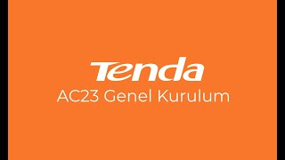 Tenda AC23 Dual Band Gigabit WiFi Router Genel Kurulum