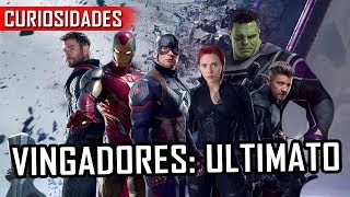 CURIOSIDADES sobre VINGADORES: ULTIMATO