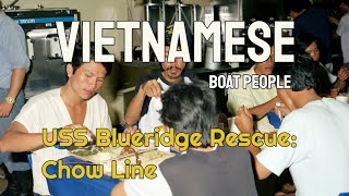 USS Blue Ridge Rescued Vietnamese Boat People- Chow Line