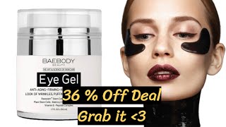 Baebody Eye Gel for Under & Around Eyes ( 36% off Deal ) Tutorials and Tech Support