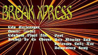 BreaK XpresS