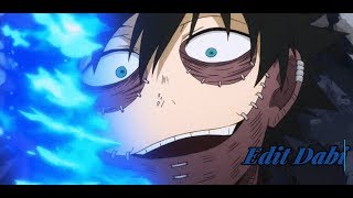 Dabi Edit - You Should See Me In a Crown