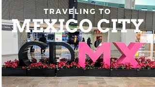 Traveling to Mexico City!