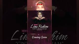 Lina Rahim - Cinta Diam Diam (Coming Soon)