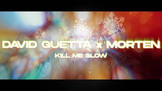 David Guetta & MORTEN - Kill Me Slow ( PsH Remix )