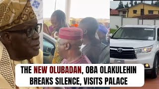 Olubadan: Oba Olakulehin breaks silence, visits the new Olubadan Palace towards coronation plans