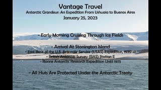 Vantage Travel - Antarctica - Stonington Island Excursion - January 25, 2023