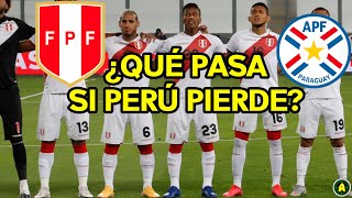 ¿Qué Pasa SI PERÚ PIERDE CONTRA PARAGUAY?