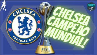 CHELSEA O MAIS NOVO CAMPEÃO DO MUNDO!