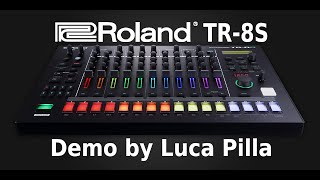 Roland TR-8S - Demo by Luca Pilla