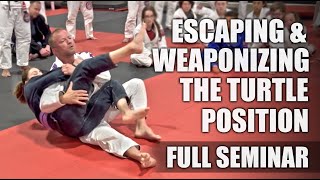 Escaping & Weaponizing The Turtle & Other Bottom Positions - Full Seminar