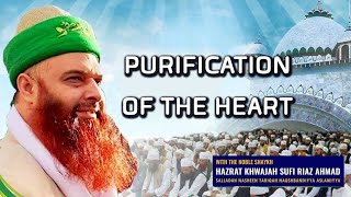 Purification of The Heart with Khwaja Sufi Riaz Ahmad Aslami Sahib PT2