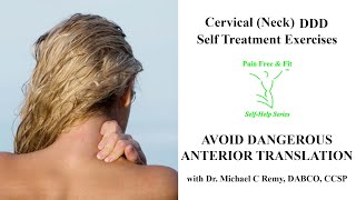 Cervical Degenerative Disc Disease Self Treatment Exercises- Avoid Dangerous Anterior Translation