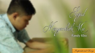 Fandy Kho - Sujud MenyembahMu