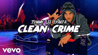 Tommy Lee Sparta - Clean Crime (Official Lyric Video)