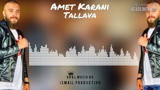 AMET.KARANİ - TALLAVA 2021 (LİVE SOUND) (OFFİCİAL AUDİO)