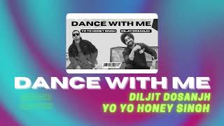 Dance With Me : Diljit Dosanjh ft. Yo Yo Honey Singh