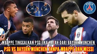 MBAPPE TINGGALKAN PSG❗ jika kalah dari Bayern Munchen ❗PSG vs Bayern Munchen tanpa mbappe dan Messi