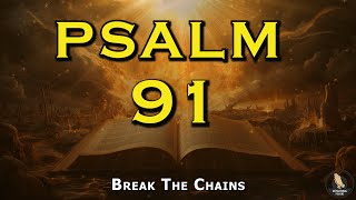 PSALM 91 Prayer For Protection | The Most Powerful Psalm From The Bible