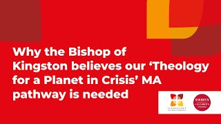 Why the Bishop of Kingston believes our MA pathway is important | Theology for a Planet in Crisis